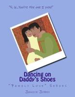 Dancing on Daddy's Shoes