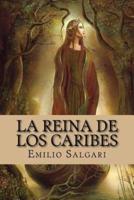 La Reina De Los Caribes (Spanish Edition)