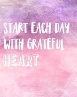 Start Each Day With Grateful Heart, Happiness Bullet Journal Gradient Pink Purple Red Water Color, Inside Dot Grid Journal Notebook