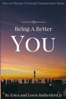 Being a Better You