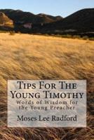 Tips For Young Timothy