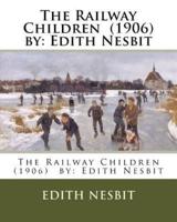 The Railway Children (1906) By