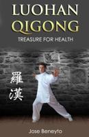 Luohan Qigong. Treasure for Health