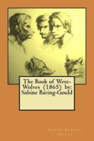 The Book of Were-Wolves (1865) By