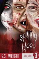 Spilling Blood, Season 3