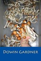 The Easy Mushroom Growers Guide