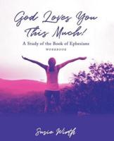 God Loves You This Much - Workbook