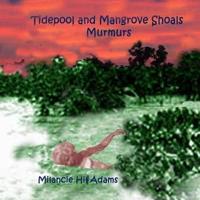 Tidepool and Mangrove Shoals Murmurs