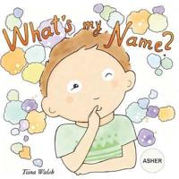 What's My Name? ASHER