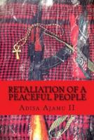 Retaliation of a Peaceful People