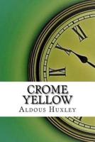 Crome Yellow