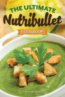 The Ultimate Nutribullet Cookbook
