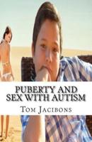 Puberty and Sex With Autism