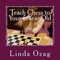 Teach Chess to Your 5 Year Old