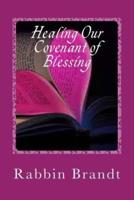 Healing Our Covenant of Blessing
