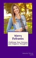 Worry Reframes