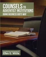 Counsels to Adventist Institutions