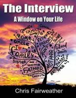 The Interview - A Window on Your Life