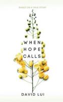 When Hope Calls