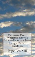 Catholic Papal Writings On the Sacred Heart of Jesus