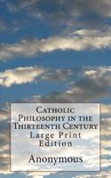 Catholic Philosophy in the Thirteenth Century