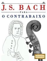 J. S. Bach Para O Contrabaixo