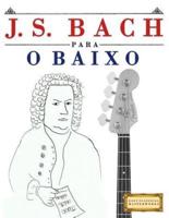 J. S. Bach Para O Baixo