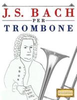 J. S. Bach Per Trombone