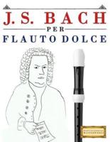 J. S. Bach Per Flauto Dolce