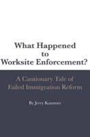 What Happened to Worksite Enforcement?