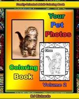 Your Pet Photos Coloring Book Volume 2