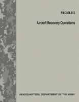 Aircraft Recovery Operations (FM 3-04.513)