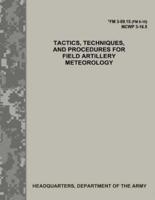 Tactics, Techniques, and Procedures for Field Artillery Meteorology (FM 3-09.15 / McWp 3-16.5)