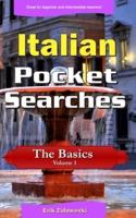Italian Pocket Searches - The Basics - Volume 1