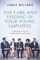 The Care and Feeding of Your Young Employee