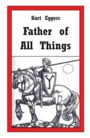 Father of All Things