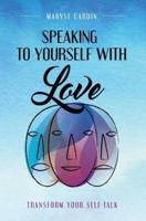 Speaking to Yourself With Love