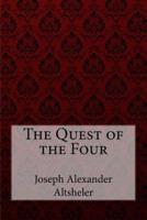 The Quest of the Four Joseph Alexander Altsheler