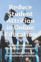 Reduce Student Attrition in Online Education