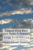 Christ Our Rest and King A Sermon