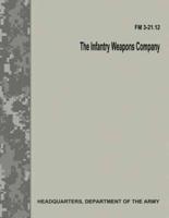 The Infantry Weapons Company (FM 3-21.12)