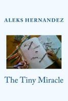 The Tiny Miracle