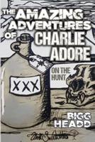 The Amazing Adventures of Charlie Adore