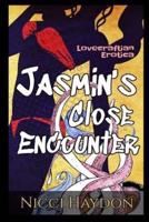 Jasmin's Close Encounter