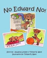 No Edward No!