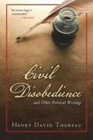 Civil Disobedience and Other Political Writings
