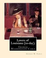 Lovers of Louisiana (To-Day). By