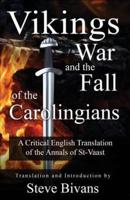 Vikings, War and the Fall of the Carolingians