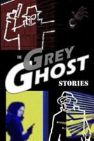 The Grey Ghost Stories