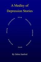 A Medley of Depression Stories